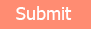 Submit