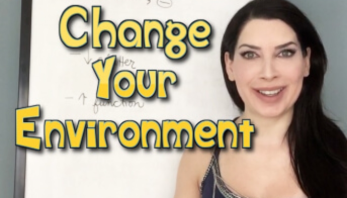 Change Your Environment