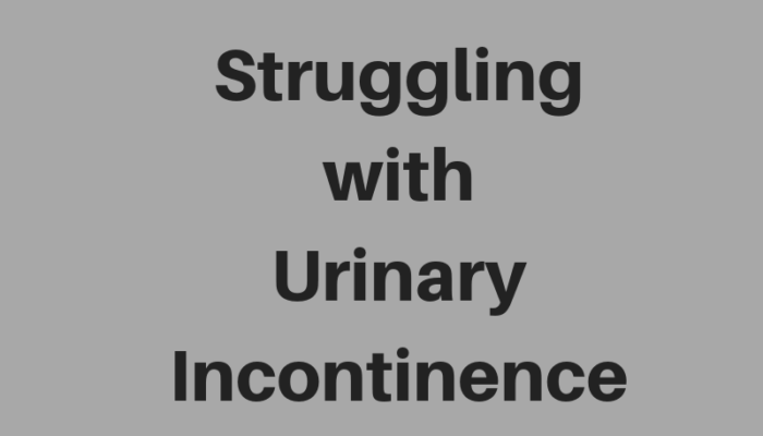 Struggling with Urinary Incontinence