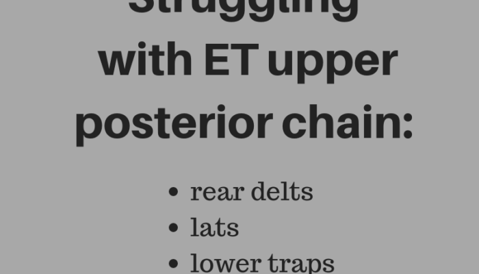 Struggling with ET Upper Posterior Chain