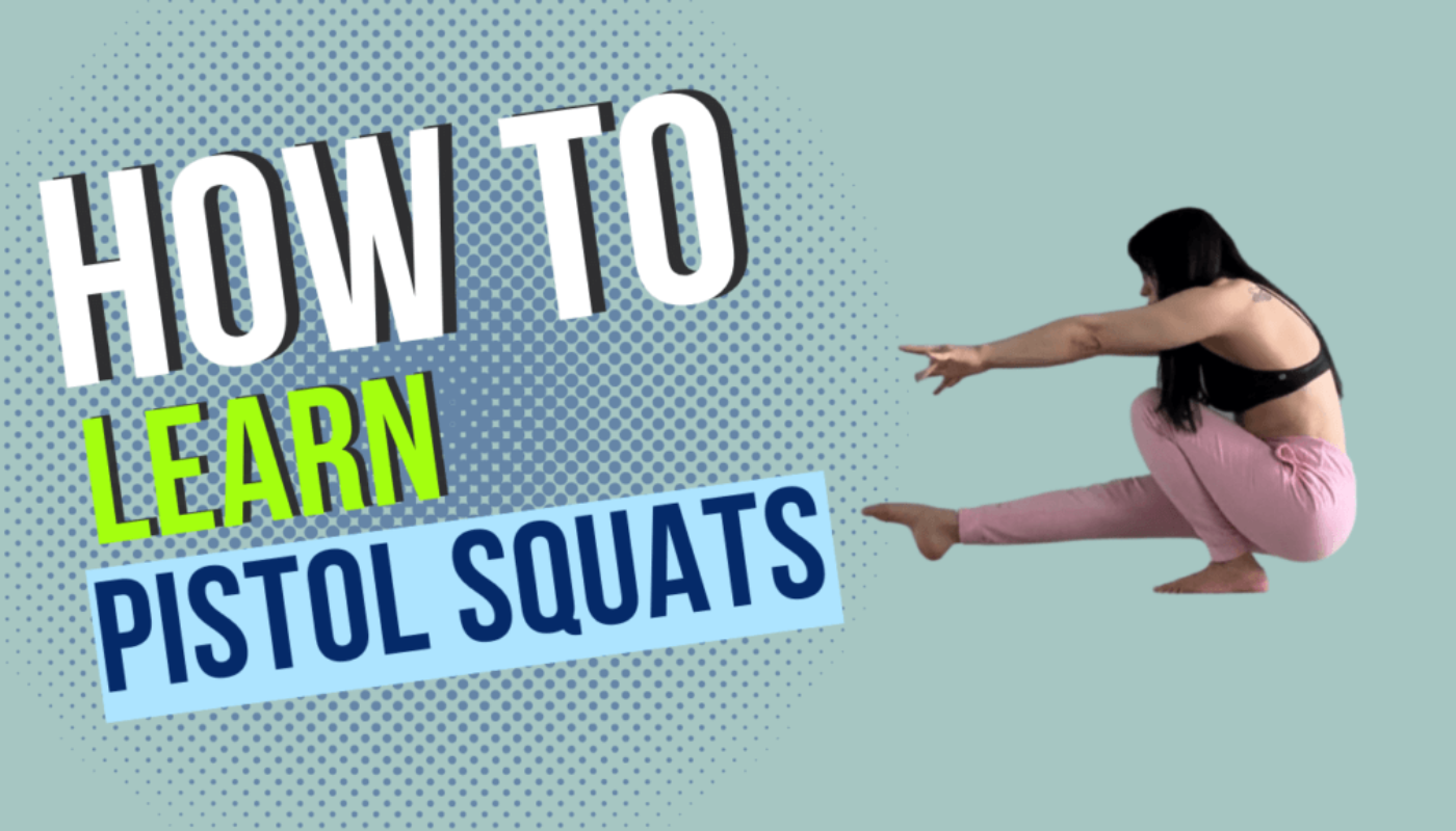How To Learn Pistol Squats Dr. Sara Solomon