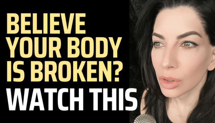 Believe Your Body is Broken? Watch This