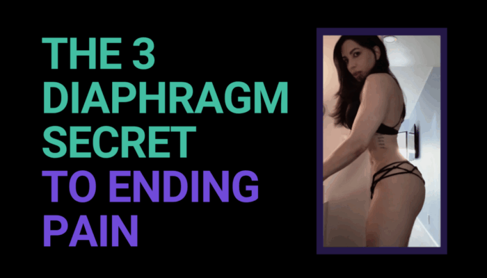 The 3 Diaphragm Secret to Ending Pain