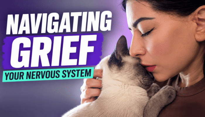 NAVIGATING GRIEF: What Grief Does To Your Body, Nervous System & Plans